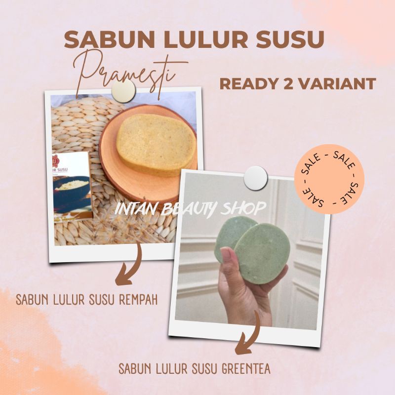 SABUN LULUR SUSU PRAMESTI | SABUN LULUR REMPAH | SABUN LULUR SUSU GREENTEA | PRAMESTI