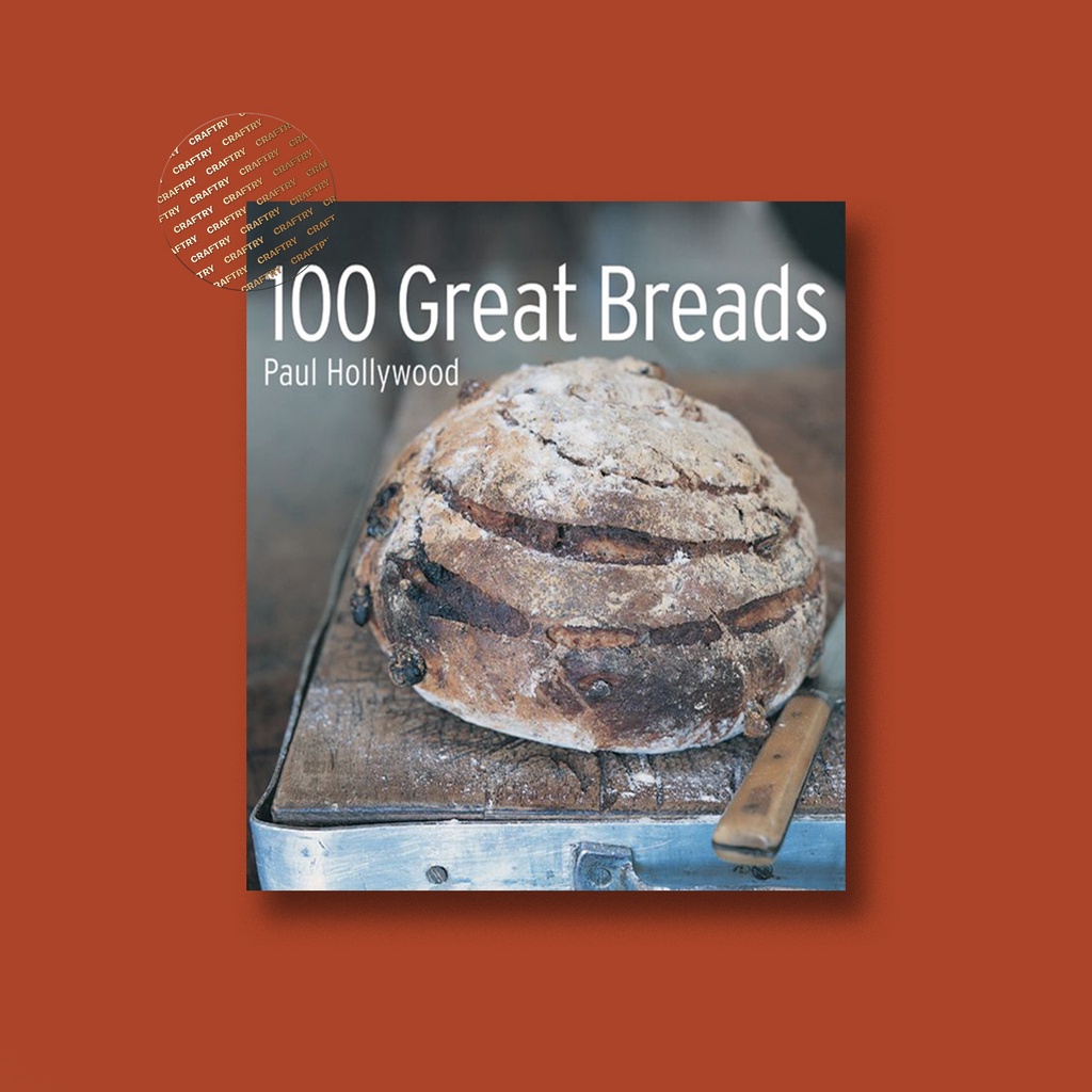 

100 Great Breads - Paul Hollywood