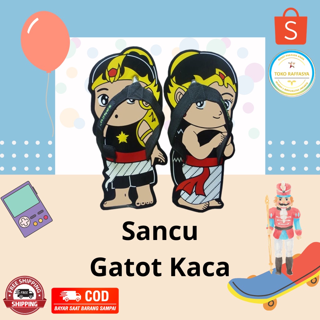 Setiap Pembelian SANCU Gratis Mainan Sandal Lucu Anak Terlaris Model Gatot Kaca