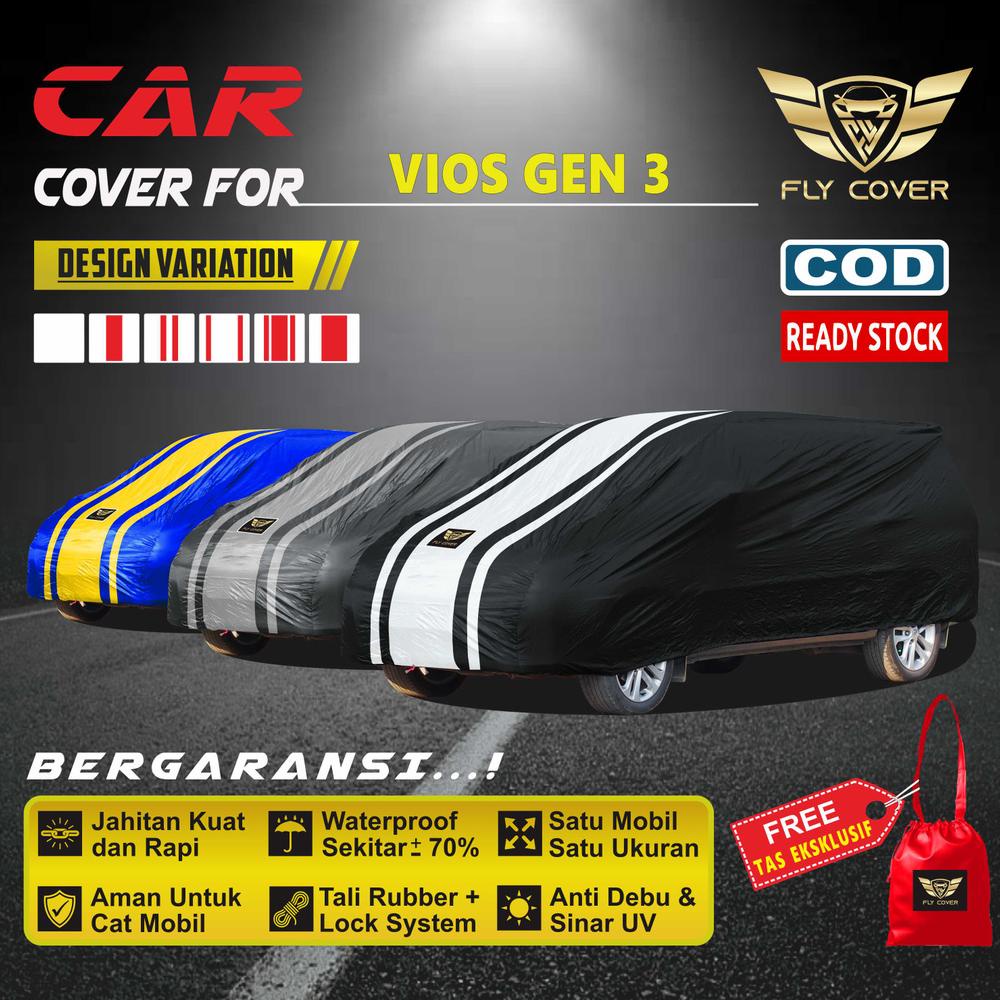 Cover Mobil VIOS GEN3 GEN-3 GEN 3 / Sarung Tutup Mantol Mobil Sedan VIOS / Selimut Penutup Outdoor