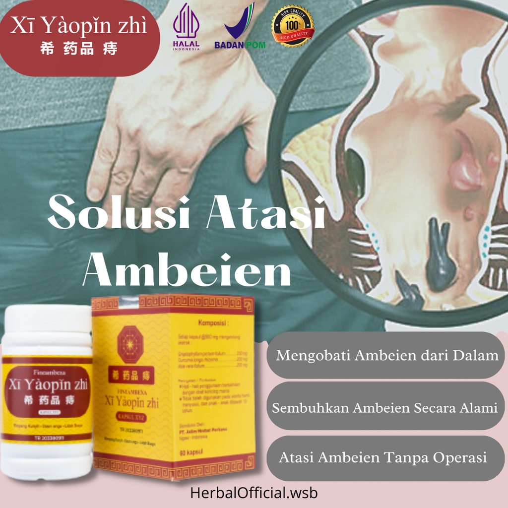 XI YAOPIN ZHI Kapsul Herbal  Obati Ambeyen Ambeven Benjolan Anus Wasir BPOM Ampuh