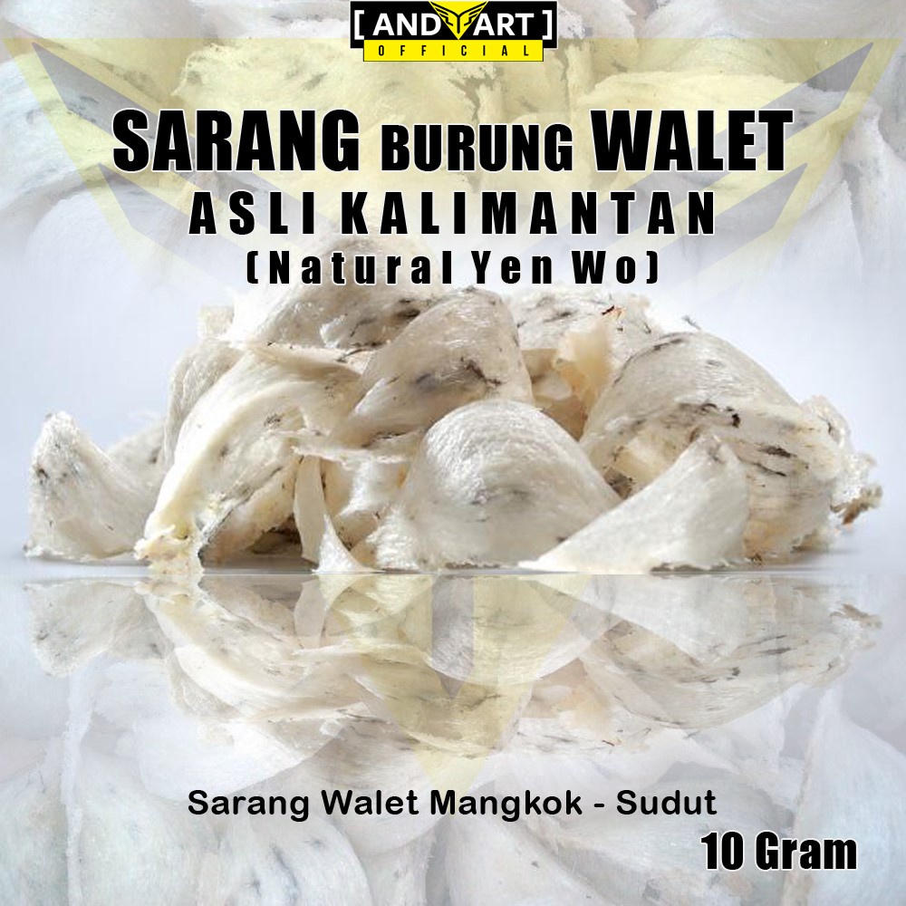 SARANG BURUNG WALET ASLI KALIMANTAN NATURAL YEN WO MANGKOK DAN SUDUT 10 GRAM