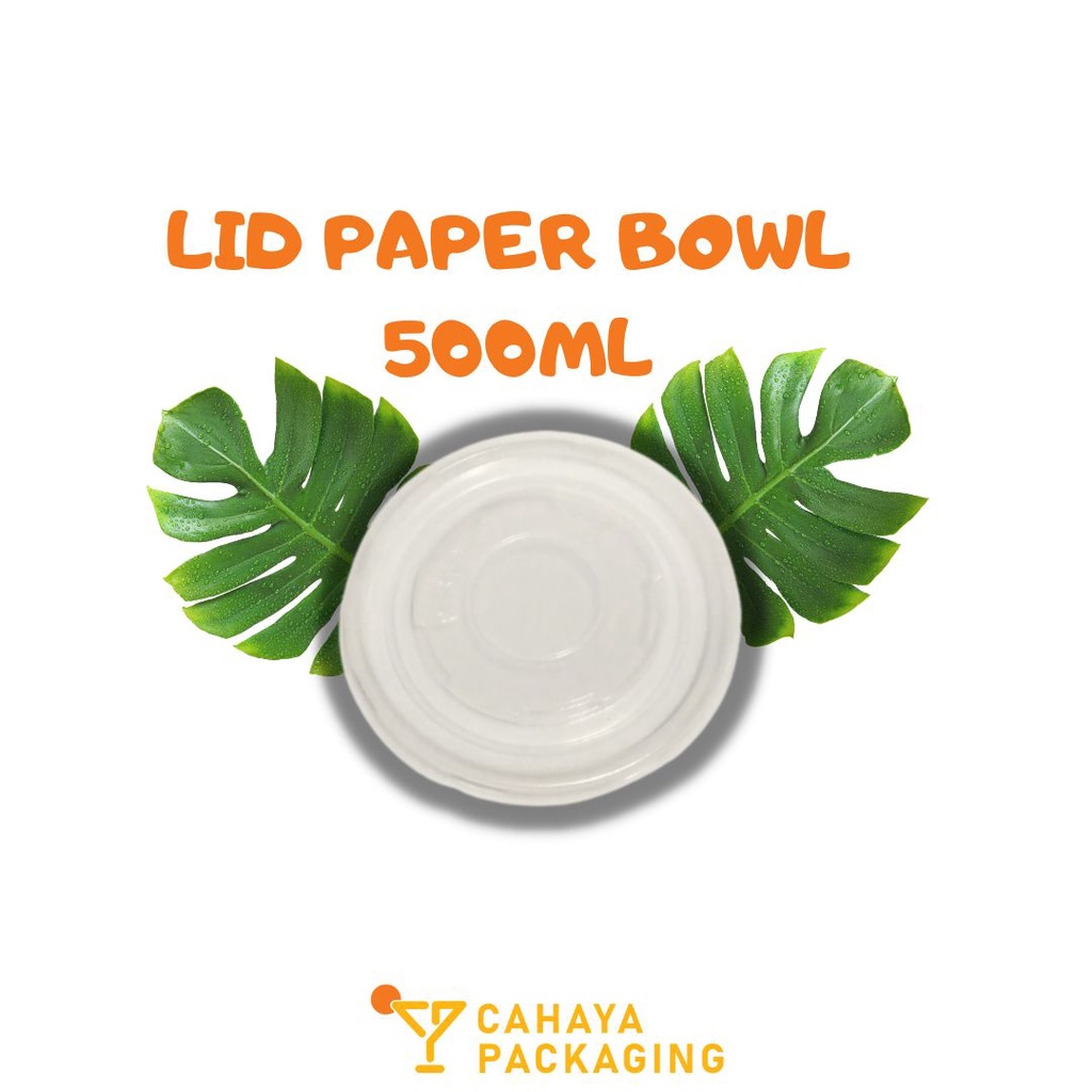 LID PAPER BOWL 500 ML / TUTUP PAPER BOWL KERTAS 500ML