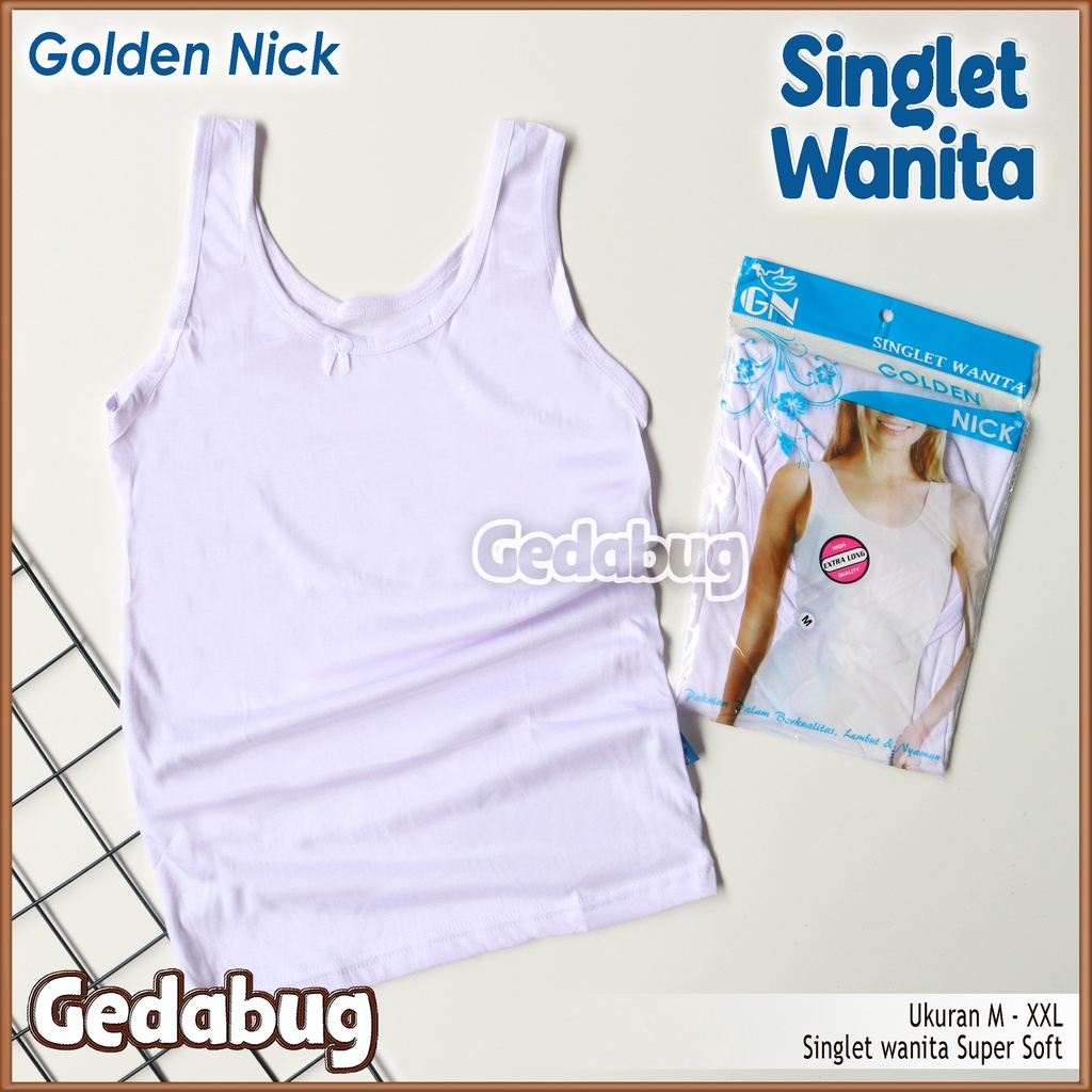 Singlet Wanita Golden Nick Cewe | Tangtop wanita Super soft warna dasar Putih | Gedabug