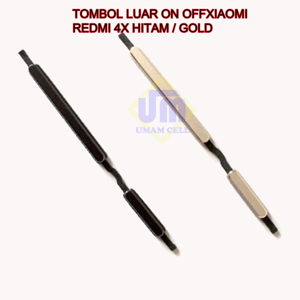 TOMBOL LUAR ON OFFXIAOMI REDMI 4X HITAM / GOLD