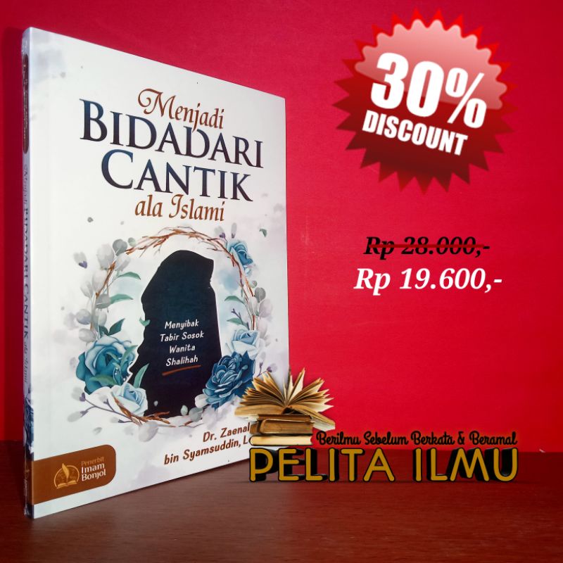 Jual Buku Menjadi Bidadari Cantik Ala Islami Menyibak Tabir Sosok Wanita Shalihah Shopee