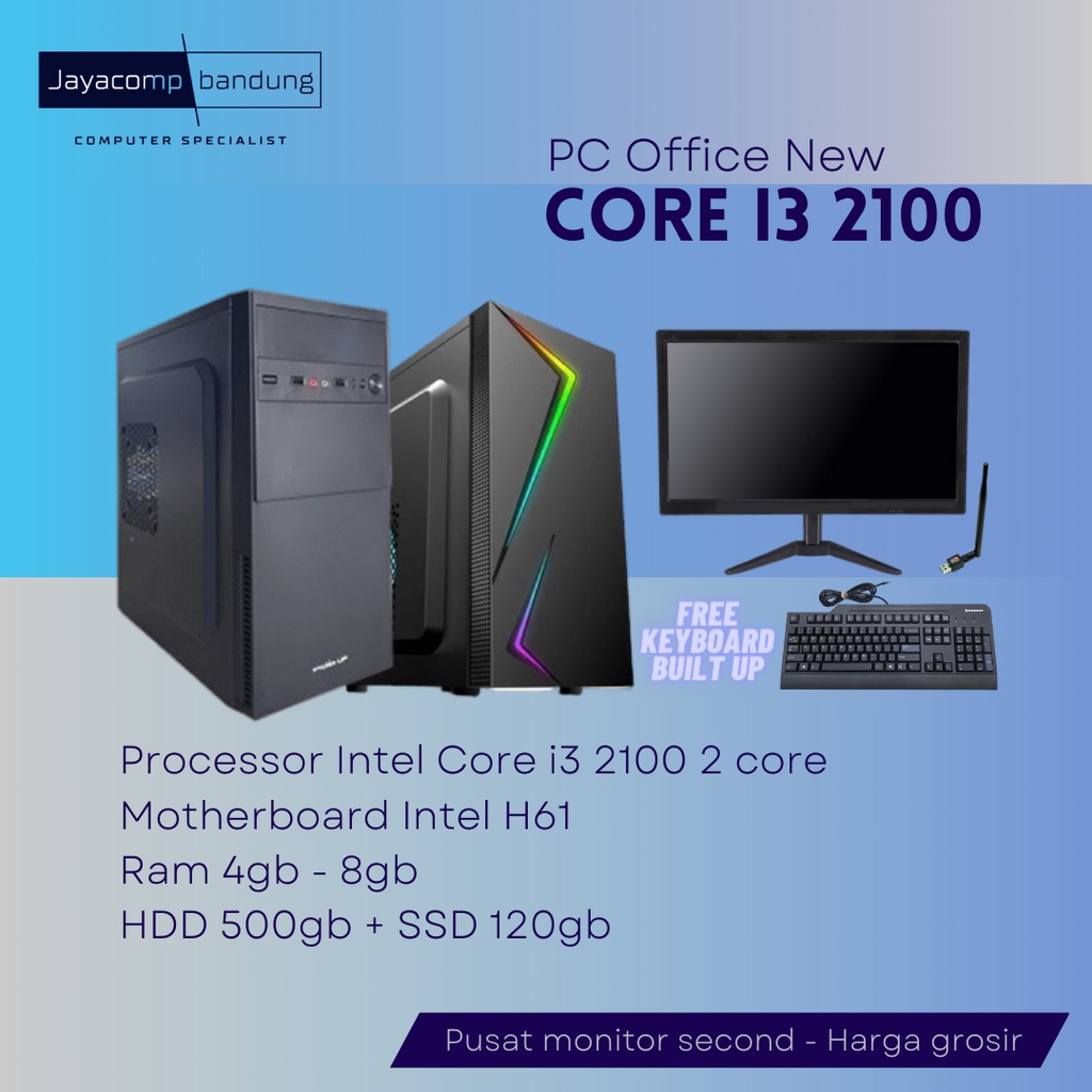 PC OFFICE/ADMIN ( i3 2100/Ram 4-8gb/HDD 500gb+SSD 120gb) - free Keyboard built up