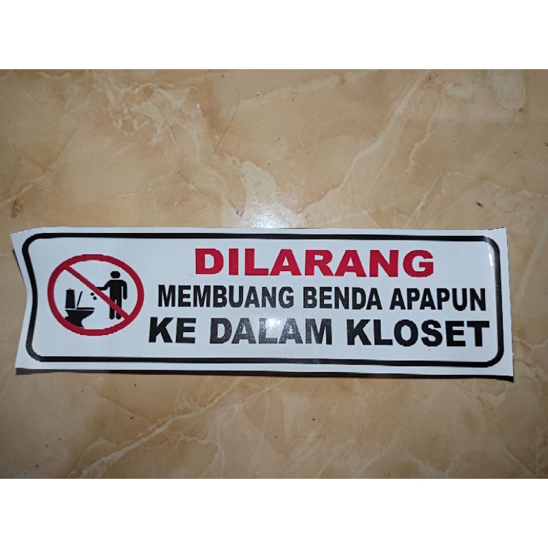 Akrilik / Stiker Dilarang Membuang Benda Apapun Ke Dalam Kloset