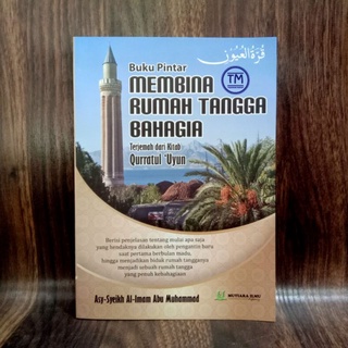 Buku Pintar Membina Rumah Tangga Bahagia Terjemah Qurratul 'Uyun - Mutiara Ilmu Agency