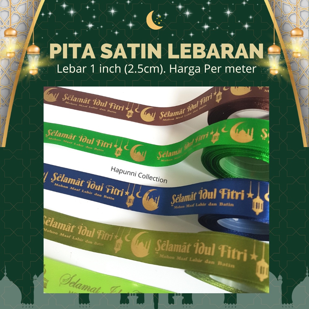 

Pita Idul Fitri Satin 2.5cm (1 inch) Meteran / Pita Kado Parcel Lebaran by Hapunni Collection