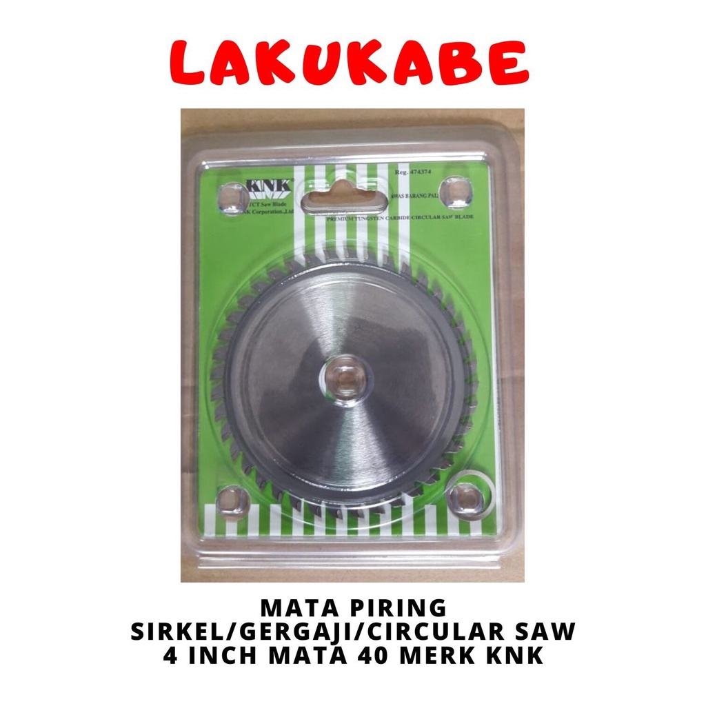 Mata Piring Sirkel Gergaji Circular Saw 4 Inch Mata 40 Merk KNK