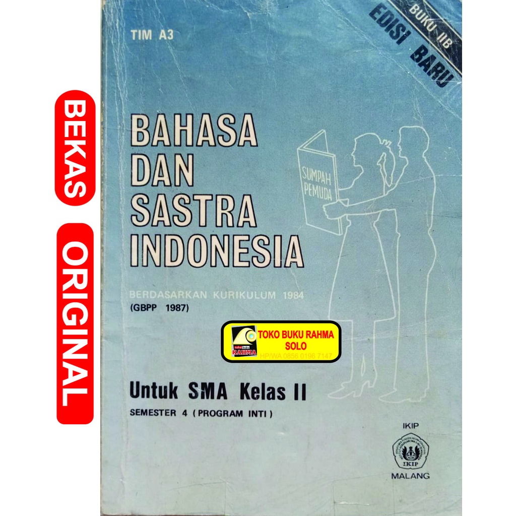 Bahasa dan Sastra Indonesia Berdasarkan Kurikulum 1984 GBPP 1987 Untuk SMA Kelas II Semester 4 Progr