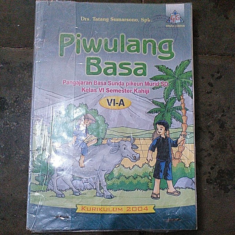 Buku Piwulang Basa (Pangajaran Basa Sunda) pikeun Murid SD Kelas 6a Semester 1 Kurikulum 2004
