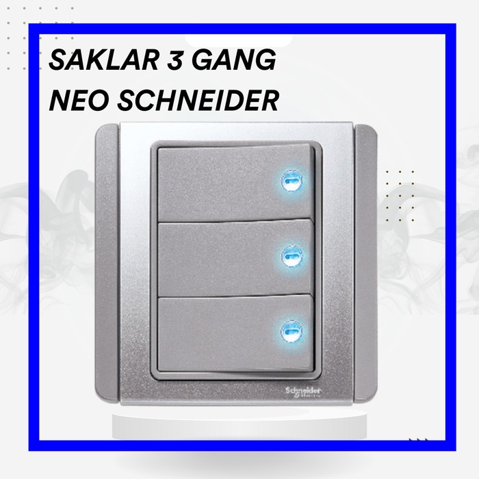 ;&;&;&;&] Saklar Triple 3 Gang Neo Schneider