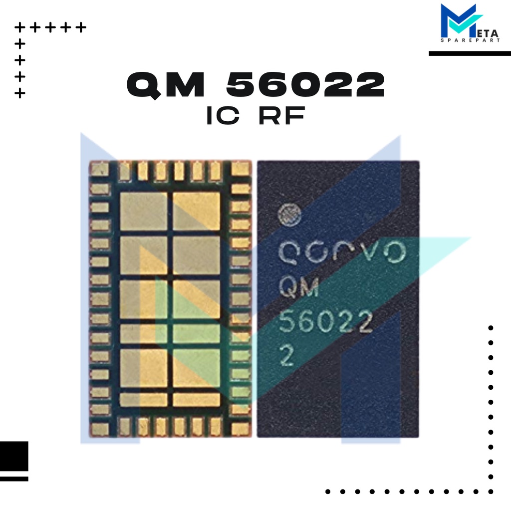 IC PA / RF QM56022 OPPO F7 / F9 / F11 / SAMSUNG A10S / REDMI NOTE 7 PRO / REALME X / 9A / RENO 3 PRO