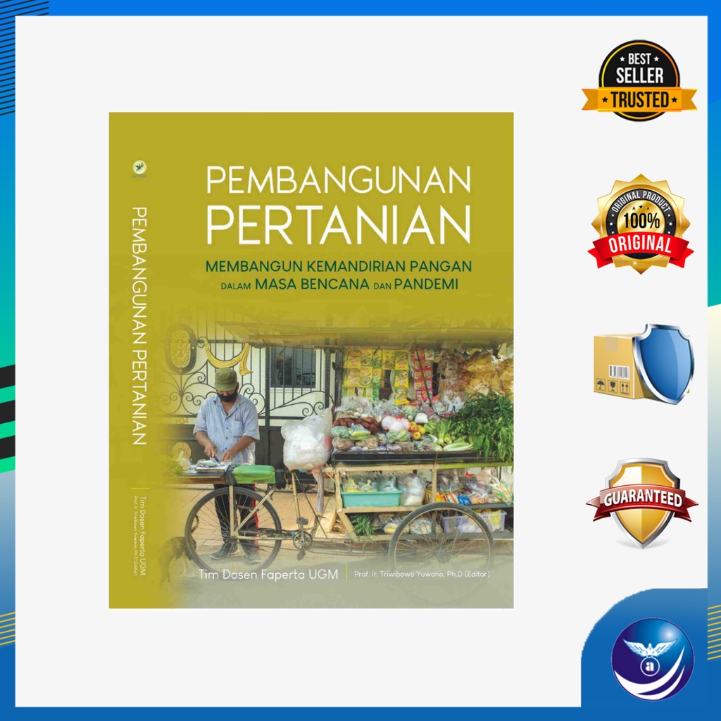 Pembangunan Pertanian, Membangun Kemandirian Pangan dalam Masa Bencana dan Pandemi - Tim Dosen Faper