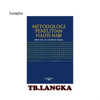 Jual Metodologi Penelitian Hadis Nabi - Prof. Dr. M. Syuhudi Ismail ...