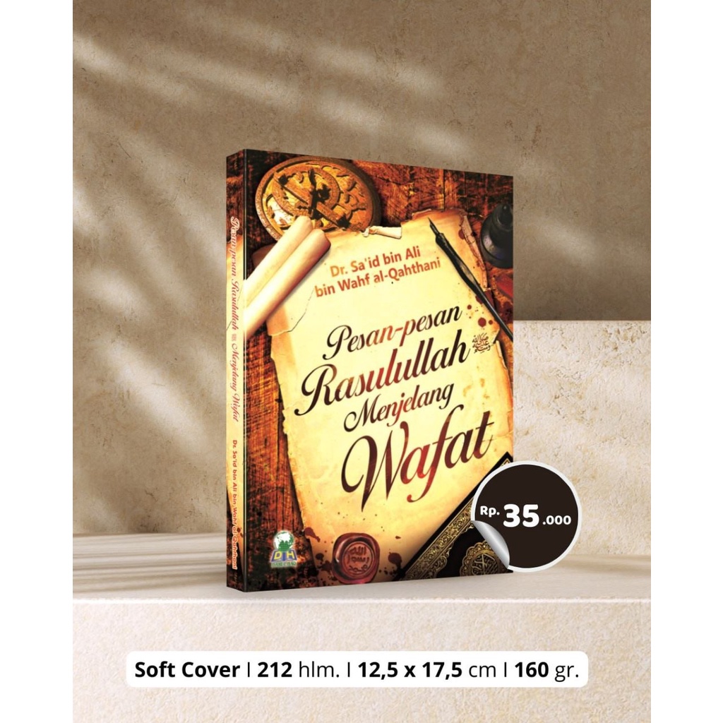 

PESAN - PESAN RASULULLAH ﷺ MENJELANG WAFAT Penerbit : Darul Haq