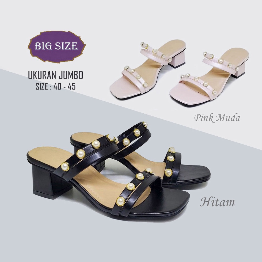 DESTRI X ZAGIB MUTIARA | Sandal Wanita Ukuran Besar 40-45 Heels Pesta Cewek Big Size