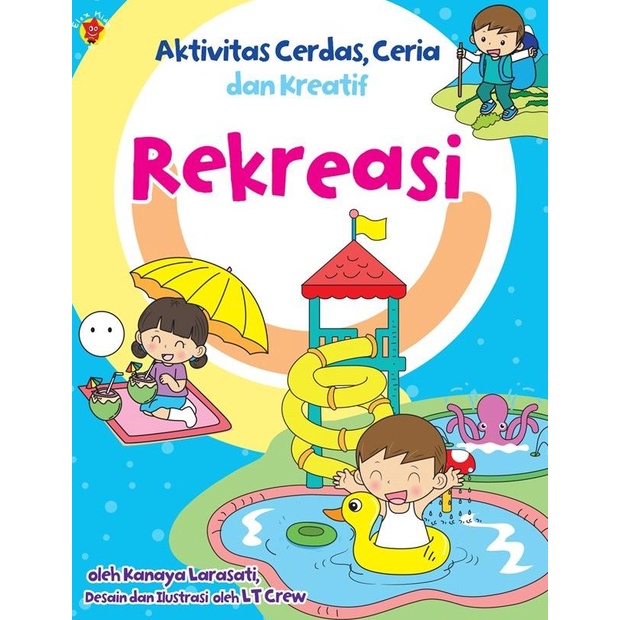 

Aktivitas Cerdas, Ceria Dan Kreatif: Rekreasi.