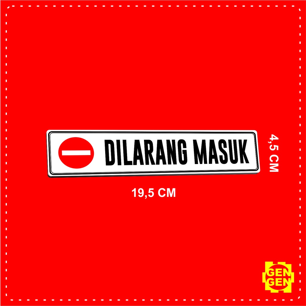 

DILARANG MASUK - KARET 2MM