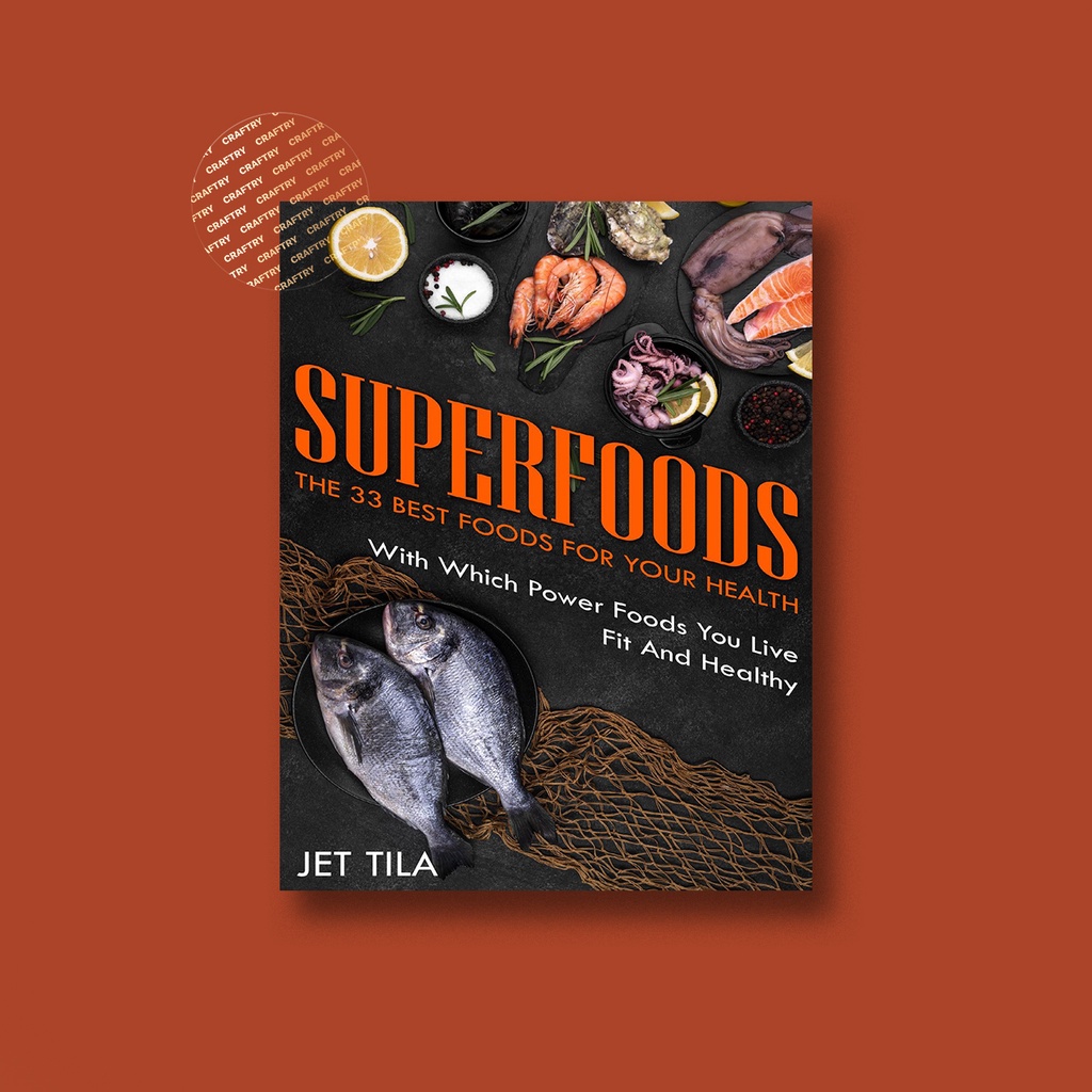

Superfoods - The 33 Best Foods for Your Hea - Jet Tila