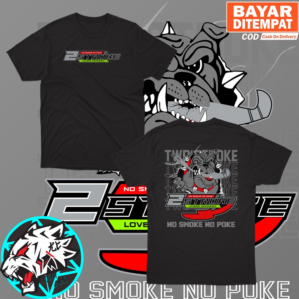 KAOS BAJU 2STROKE PITBULL TWO STROKE NO SMOKE BIG SIZE JUMBO KAOS 2 STROKE COWOK CEWEK