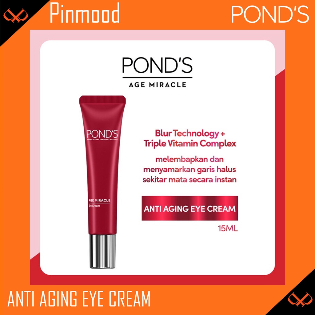 PONDS AGE MIRACLE EYE CREAM [ 15 ML ] ANTI AGING + GLOWING WITH RETINOL NIACINAMIDE &amp; PREBIOTIC YOUTHFUL GLOW INSTANTLY SMOOTHER UNDEREYE BLUR AND PRIME KANTUNG MATA POND'S