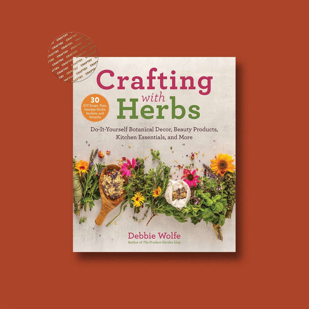 

Crafting with Herbs - Debbie Wolfe