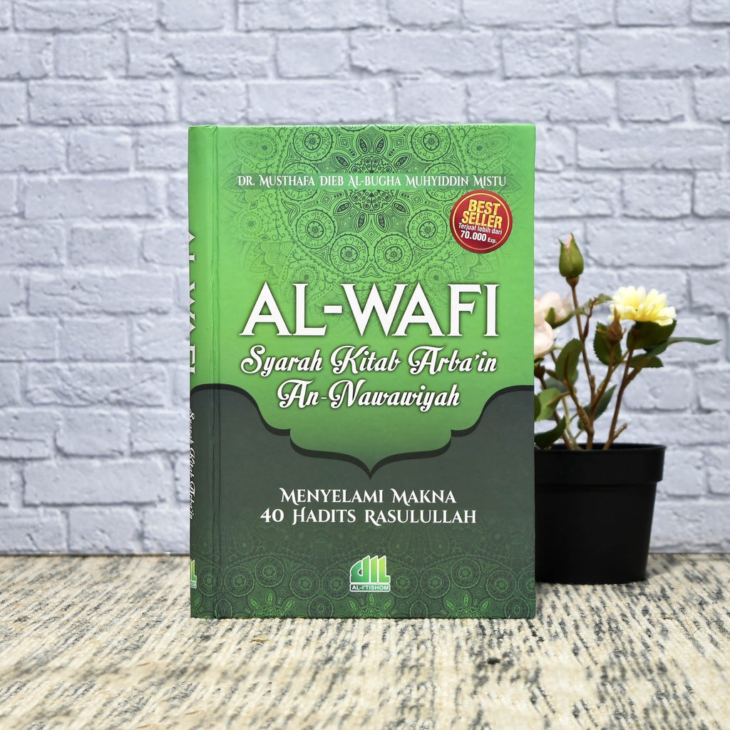 

Buku Al Wafi Syarah Hadis Arba’in Imam an Nawawi - Penerbit: Al-I'tishom