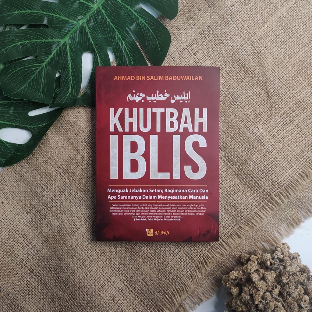 

KHUTBAH IBLIS Penerbit : Al-Wafi Publishing