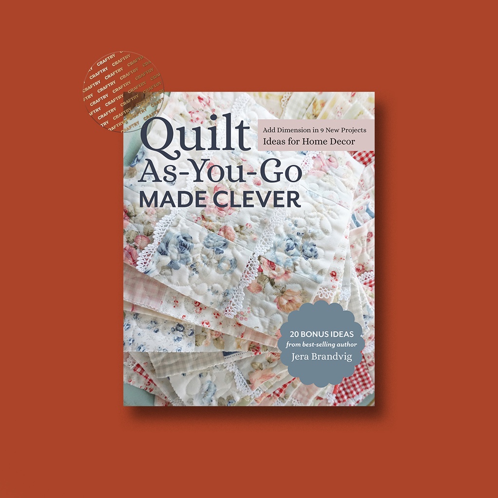 

Quilt As You Go Made Clever - Jera Brandvig