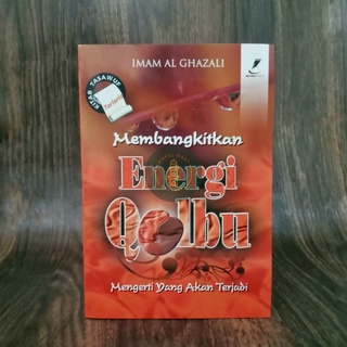 Membangkitkan Energi Qolbu Mengerti Apa Yang Akan Terjadi Imam Al Ghazali - Mitra Press