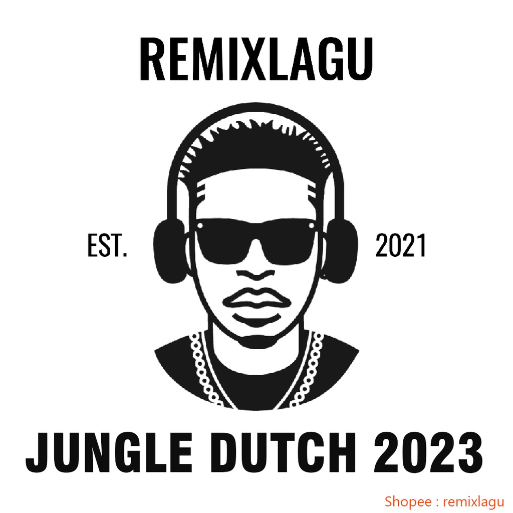 Jungle Dutch 2023 - Lagu DJ Musik DJ Remix Terbaru