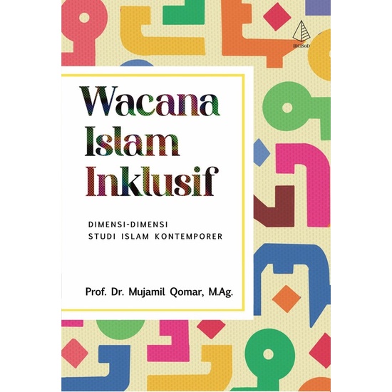Wacana Islam Inklusif Dimensi Studi Islam Kontemporer