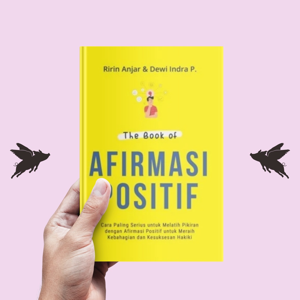 Zoom THE BOOK OF AFIRMASI POSITIF - Ririn Anjar &amp; Dewi Indra P.