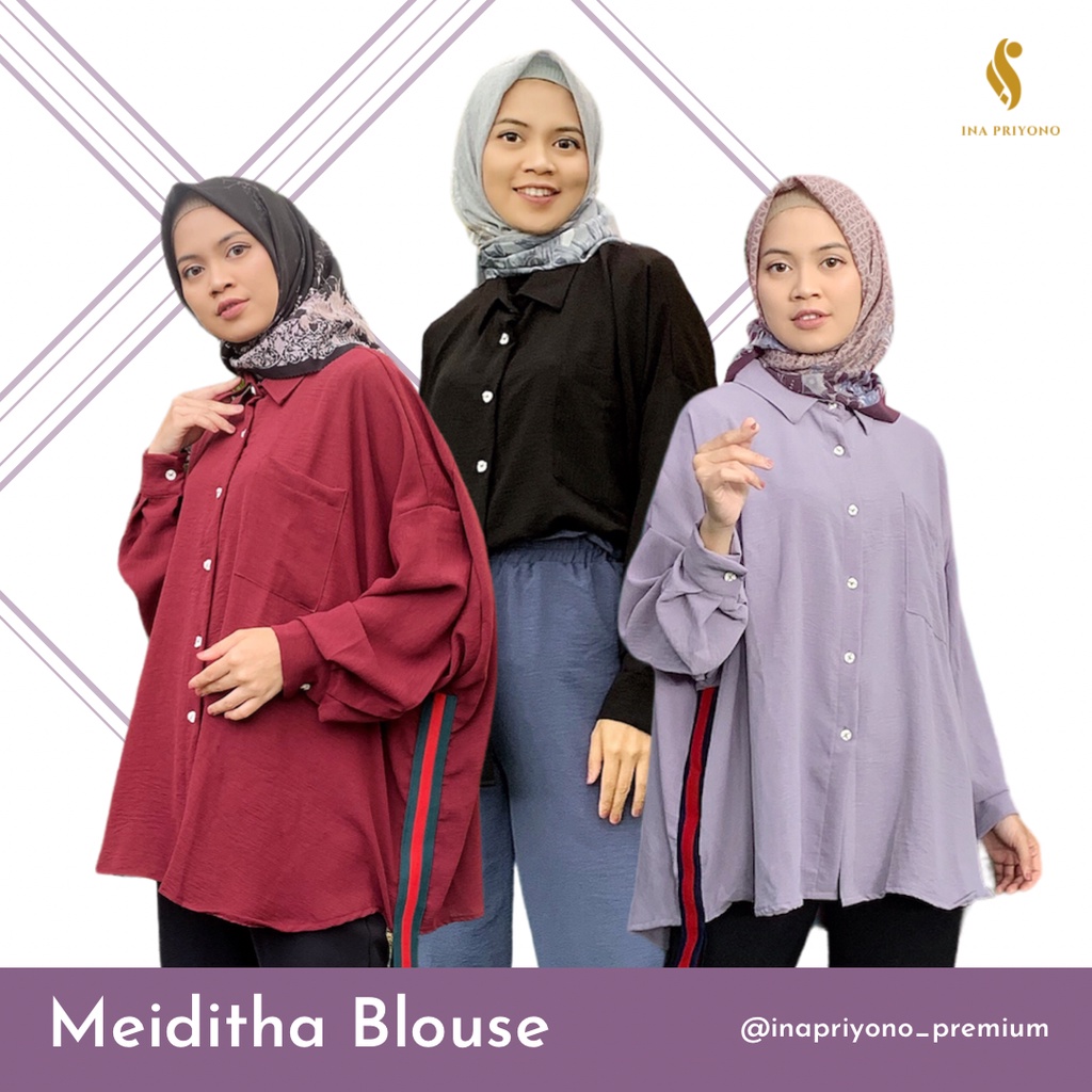 MEIDITHA BLOUSE TERBARU INA PRIYONO (BLACK, MAROON, LILAC) / KEMEJA / KEMEJA WANITA / KEMEJA OVERSIZ