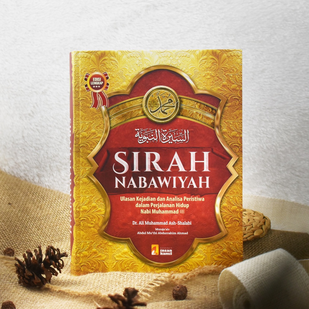 

SIRAH NABAWIYAH Oleh Prof. Dr. Ali Muhammad Ash-Shallabi - Penerbit insan kamil