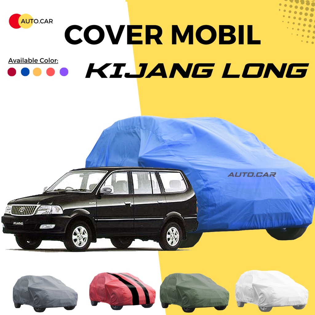 Body Cover Mobil kijang Sarung Mobil kijang long kijang innova kijang krista kijang super kijang sgx kijang lgx kijang grand kijang grand xtra kiajng extra kijang rover kijang super long kijang kapsul lgx avanza xenia calya sigra brio brio rs brio satya