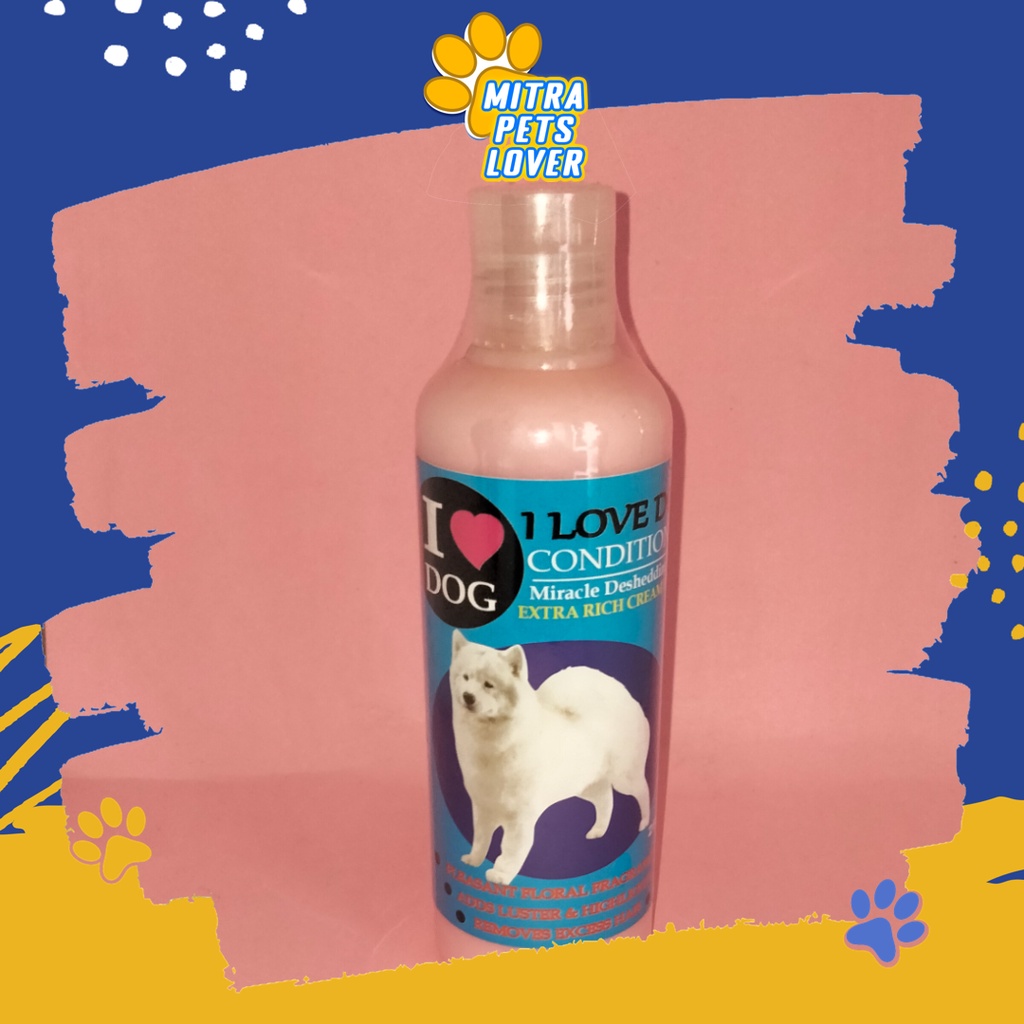 CONDITIONER SHAMPOO ANJING - I LOVE DOG CONDITIONER 250ML ORIGINAL - KONDISIONER ANJING PUPPIES MELEMBUTKAN BULU WANGI SEHAT MENGUATKAN AKAR PET ANTI LEPEK -ANIMAL HEALTHCARE TAMASINDO OBAT KESEHATAN , VITAMIN TERNAK HEWAN PELIHARAAN - MITRAPETLOVER