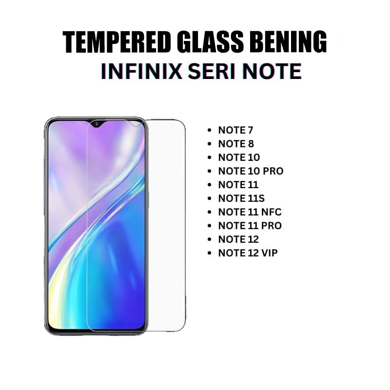 FOR INFINIX S5, S5 LITE, S5 PRO, HOT 7, HOT 7PRO, HOT 8, HOT 9, 9 PLAY, 10, 10S, 10 PLAY, 11, 11S, 11 PLAY, SMART 3+ / 4 / 5 / HD, NOTE 7, NOTE 8, ZERO 8 TEMPERED GLASS BENING GROSIR