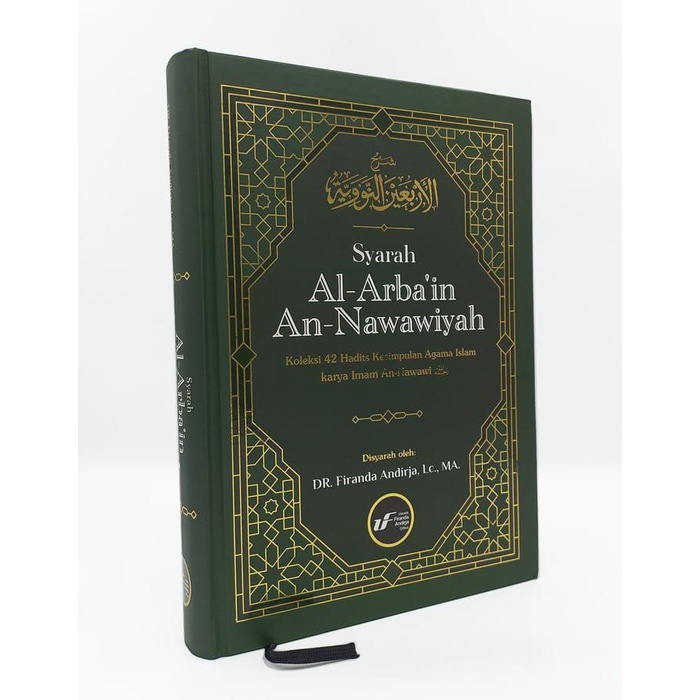 

Syarah Al Arba'in An-Nawawiyah Koleksi 42 Hadits Kesimpulan Agama Islam buah pena Imam An-Nawai rahimahullah