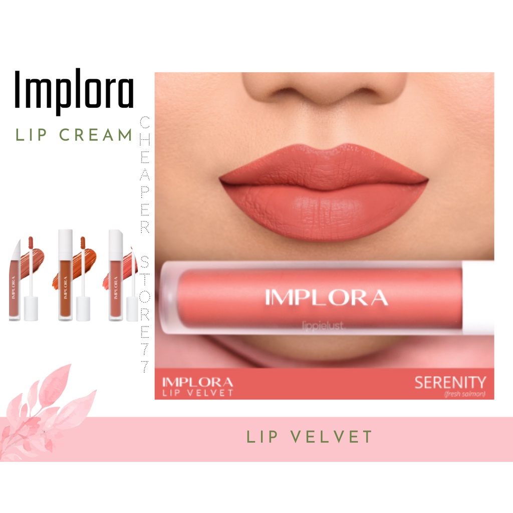 IMPLORA - LIP VELVET -  Attractive 2703 - Extrovert 2705 - Fearless 2701 - Honest 2702 - Naive 2704 - Serenity 2706