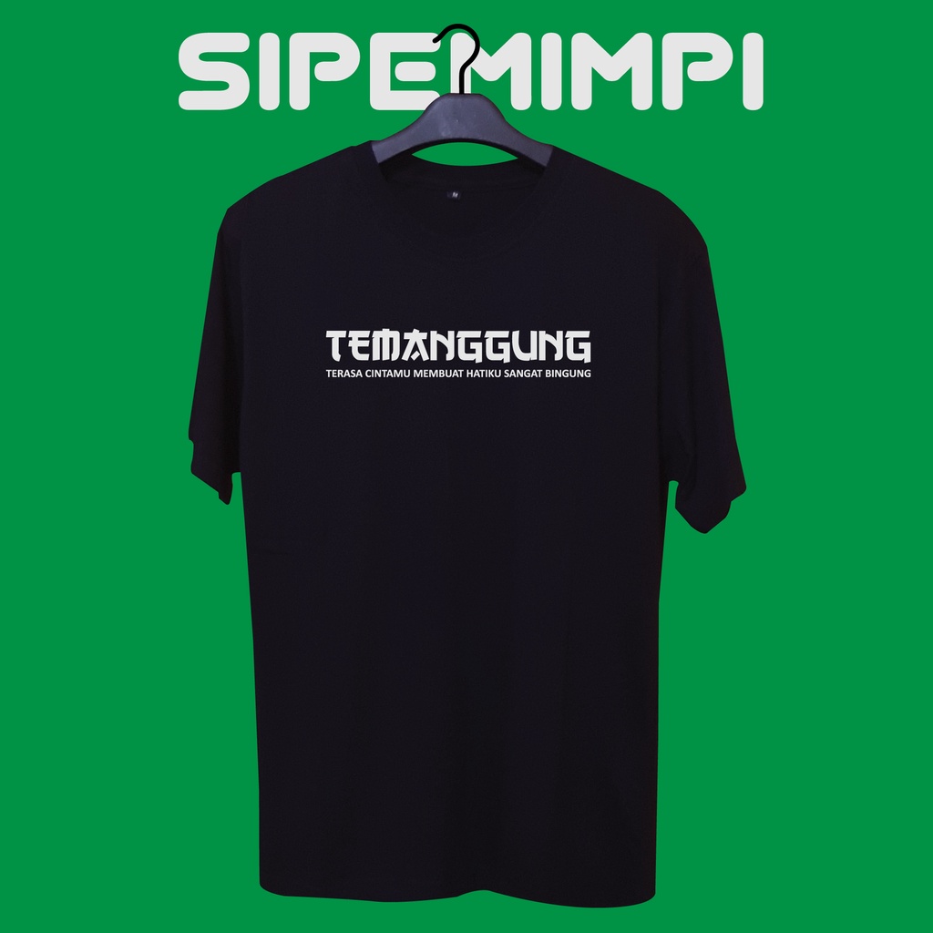 kaos distro singkatan kota temanggung terasa cintamu membuat hatiku sangat bingung katun combed 24s 
