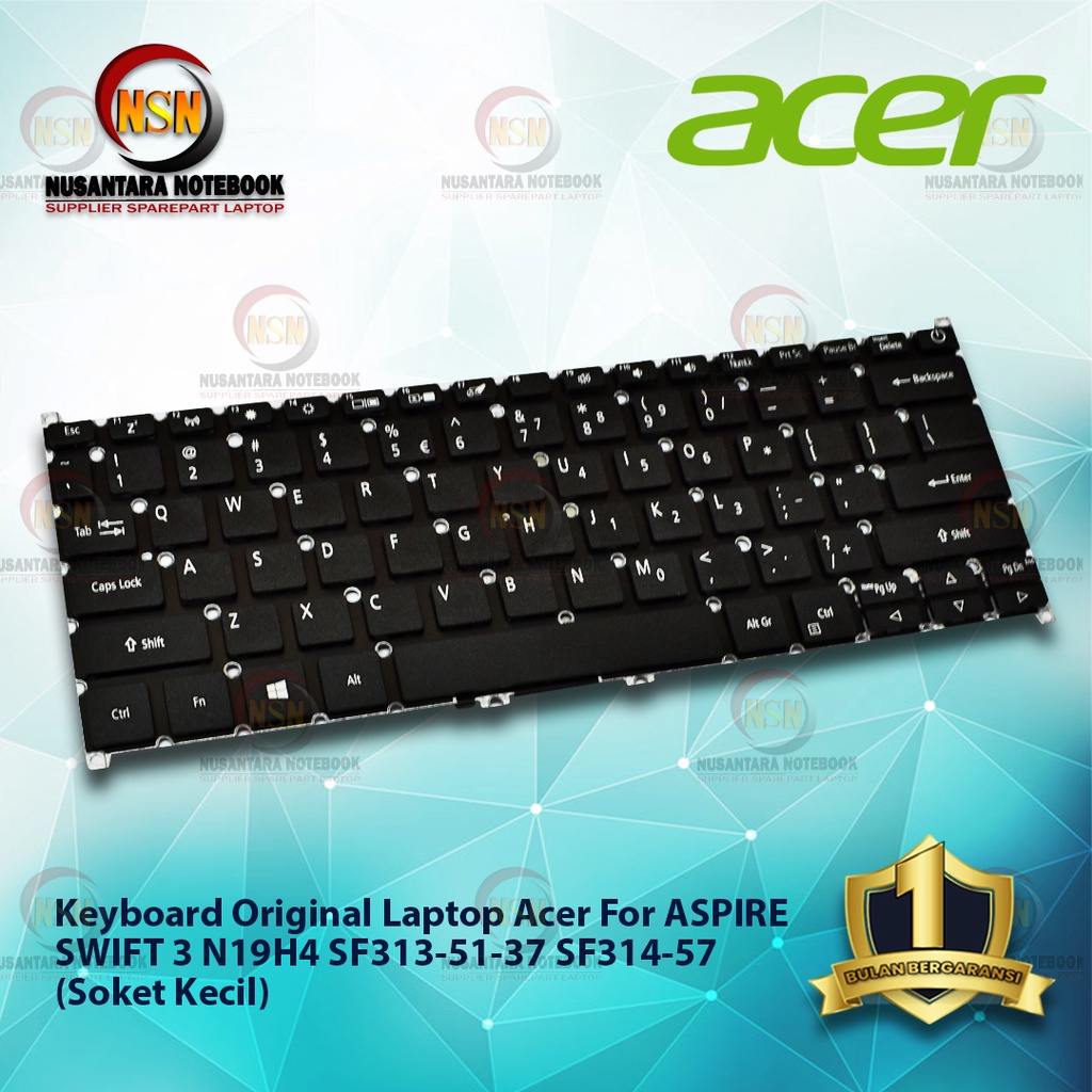 Keyboard Original Laptop Acer ASPIRE SWIFT 3 SF313 SF314 Soket Kecil