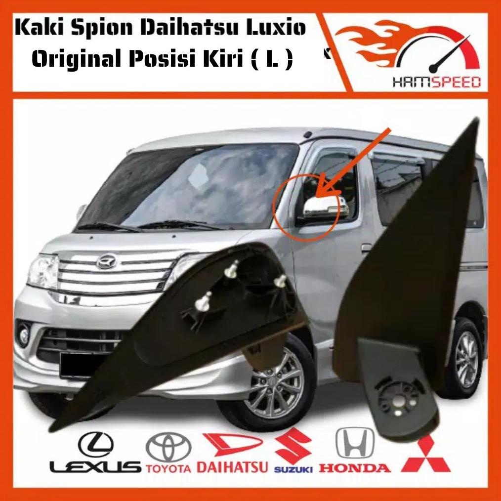 Dudukan Spion Luxio Kiri/Kaki Spion Daihatsu Luxio/Tangkai Spion Luxio/Spion Elektrik Luxio