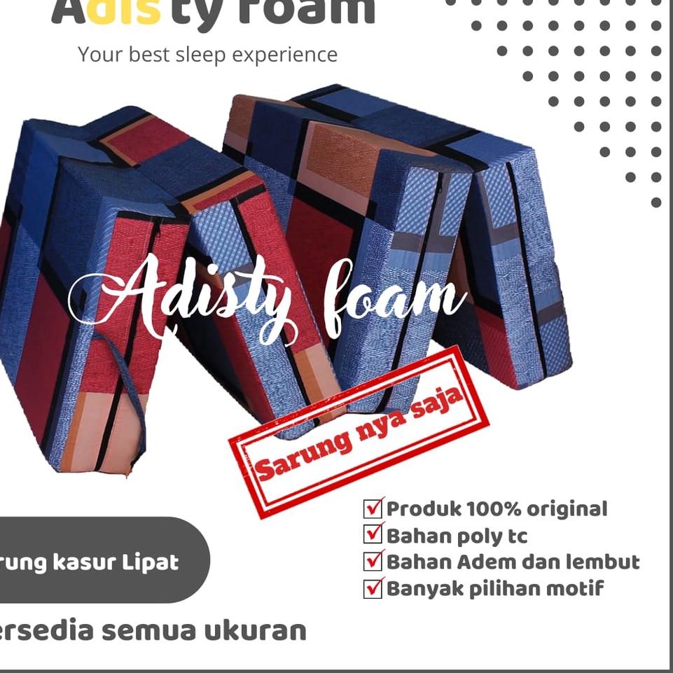 ❂ [ HANYA SARUNG ] Sarung Kasur Busa Lipat 4/3/2 Resleting Tebal 5,10, 15, 20 cm / Cover Kasur Busa 