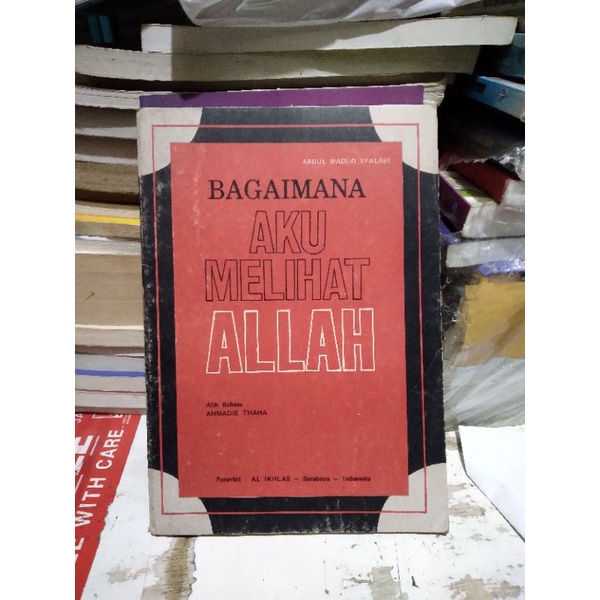 BAGAIMANA AKU MELIHAT ALLAH.ABDUL WADUD SYALABI