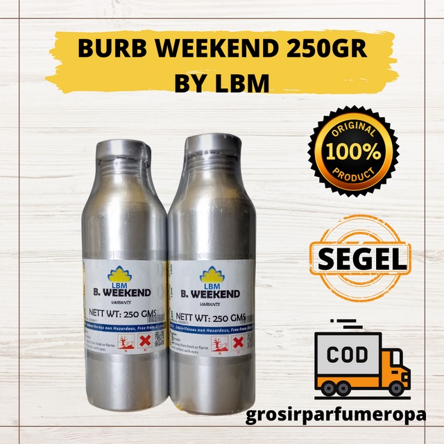 Bibit Parfum BURB WEEKEND 250GR SEGEL BY LBM - MURNI ORIGINAL PABRIK - GROSIR - MURAH - PARFUM PRIA