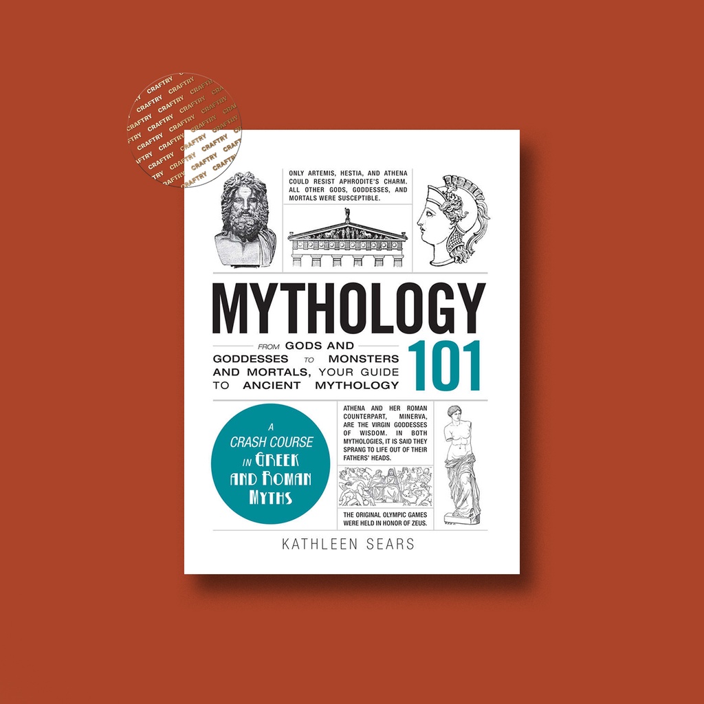 

Mythology 101 - From Gods and Goddesses to - Kathleen Sears